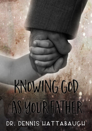 knowing god as your father, book, dr hattabaugh author