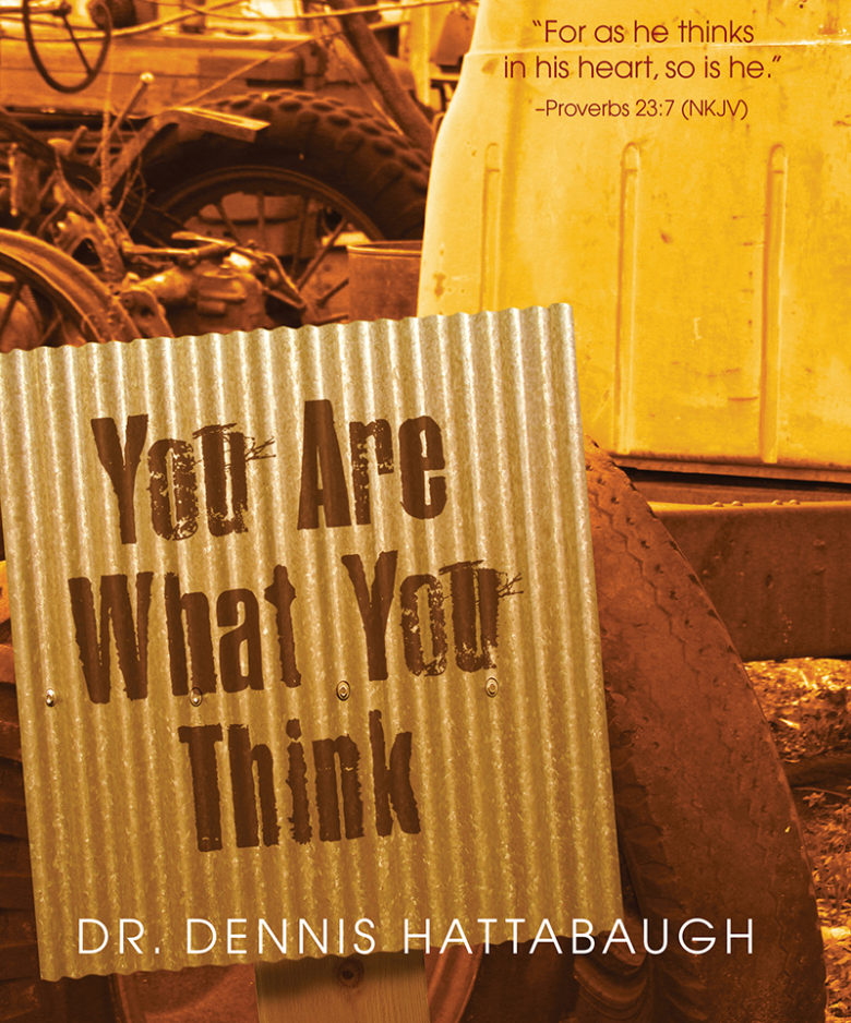 you are what you think, book, dr hattabaugh author